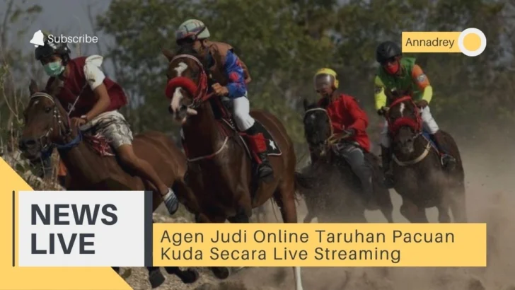 Agen Judi Online Taruhan Pacuan Kuda Secara Live Streaming