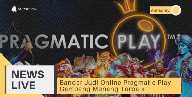 Bandar Judi Online Pragmatic Play Gampang Menang Terbaik