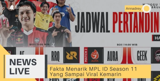 Fakta Menarik MPL ID Season 11 Yang Sampai Viral Kemarin