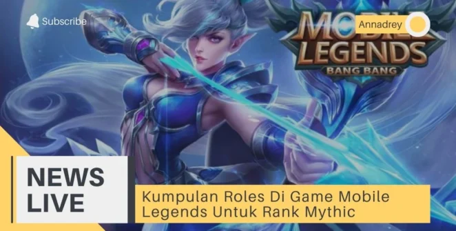 Kumpulan Roles Di Game Mobile Legends Untuk Rank Mythic