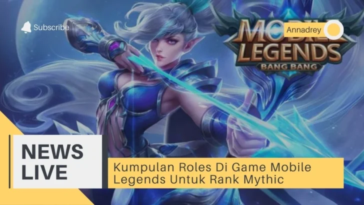 Kumpulan Roles Di Game Mobile Legends Untuk Rank Mythic