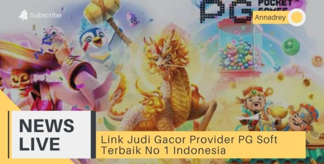 Link Judi Gacor Provider PG Soft Terbaik No 1 Indonesia
