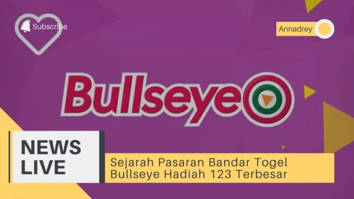 Sejarah Pasaran Bandar Togel Bullseye Hadiah 123 Terbesar