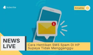 Cara Hentikan SMS Spam Di HP Supaya Tidak Mengganggu