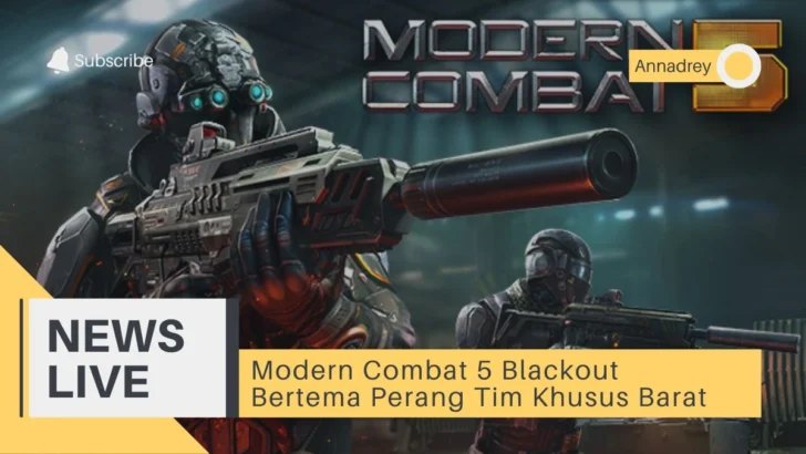 Modern Combat 5 Blackout Bertema Perang Tim Khusus Barat