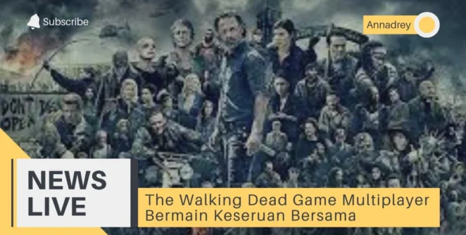 The Walking Dead Game Multiplayer Bermain Keseruan Bersama