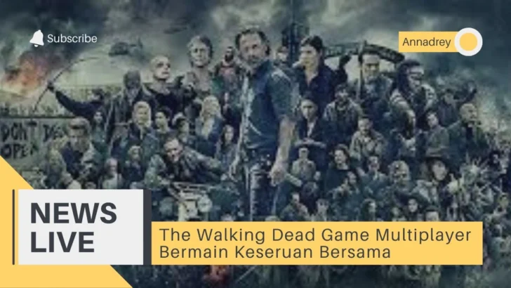 The Walking Dead Game Multiplayer Bermain Keseruan Bersama