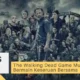 The Walking Dead Game Multiplayer Bermain Keseruan Bersama